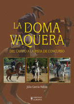 DOMA VAQUERA. DEL CAMPO A LA PISTA DE CONCURSO