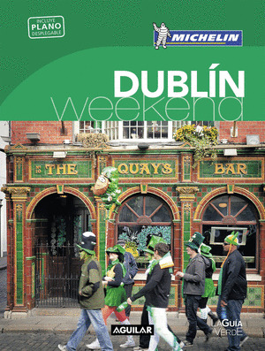 DUBLÍN. GUÍA VERDE MICHELÍN WEEKEND (2018)