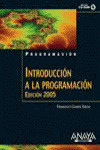 INTRODUCCION A LA PROGRAMACION EDICION 2005