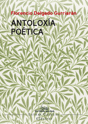 ANTOLOXÍA POÉTICA (FLORENCIO DELGADO GURRIARÁN)