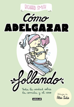 COMO ADELGAZAR FOLLANDO (EDICIÓN ILUSTRADA)