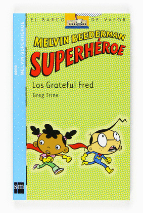 GRATEFUL FRED, LOS (MELVIN BEEDERMAN SUPERHEROE)