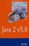 JAVA 2V5.0 LA BIBLIA