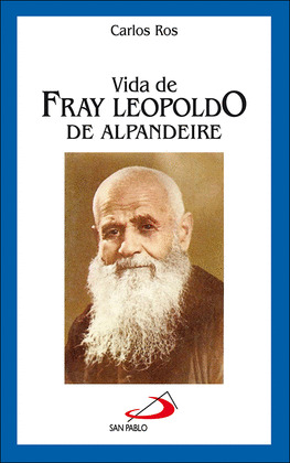 V.BREVES 30. VIDA DE FRAY LEOPOLDO DE ALPANDEIRE