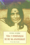 VIDA Y ENSEÑANZAS SRI MA ANANDAMAYI