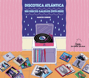 DISCOTECA ATLANTICA, 100 DISCOS GALEGOS (1970-2020