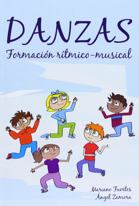 DANZAS Y FORMACION RITMICO-MUSICAL. GUIA DIDACTICA