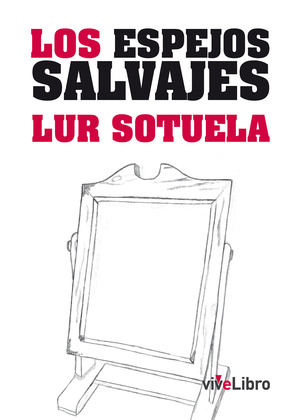 LOS ESPEJOS SALVAJES