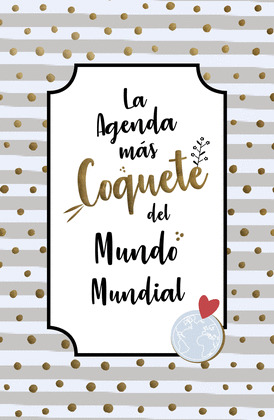AGENDA MÁS COQUETE DEL MUNDO MUNDIAL, LA
