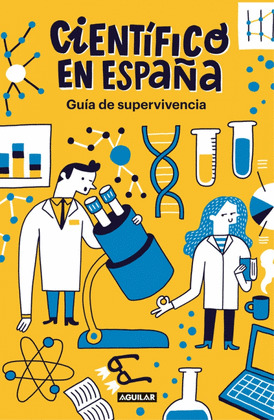 GUIA DE SUPERVIVENCIA DE CIENTIFICO EN ESPAÑA