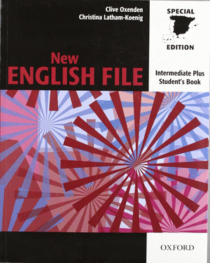 NEW ENGLISH FILE INTERMEDIATE PLUS. STUDENT'S BOOK. SPANISH EDITION