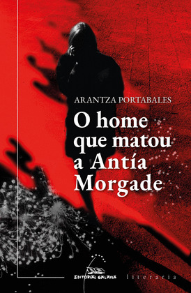 HOME QUE MATOU A ANTÍA MORGADE, O