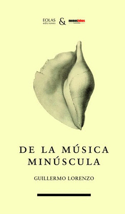 DE LA MÚSICA MINÚSCULA