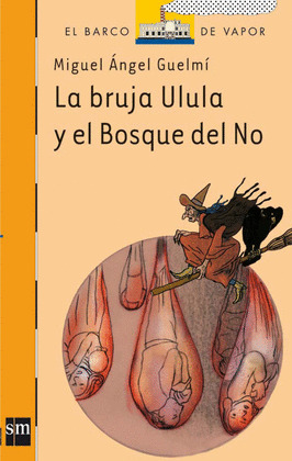 BRUJA ULULA Y EL BOSQUE DEL NO, LA