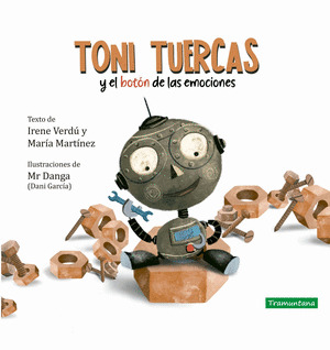 TONI TUERCAS Y EL BOTON DE LAS EMOCIONES