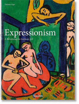 EXPRESSIONISM. A REVOLUTION IN GERMAN ART