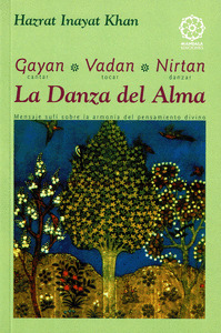 GAYAN VADAN NIRTAN (CANTAR TOCAR DANZAR) LA DANZA DEL ALMA