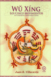 WU XING, LOS CINCO MOVIMIENTOS EN MTC