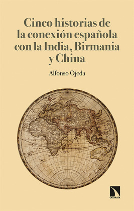 CINCO HISTORIAS DE LA CONEXIÓN ESPAÑOLA CON LA INDIA, BIRMAN