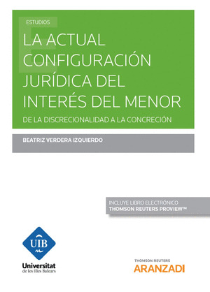 LA ACTUAL CONFIGURACION JURIDICA DEL INTERES DEL MENOR (PAPEL + E-BOOK)