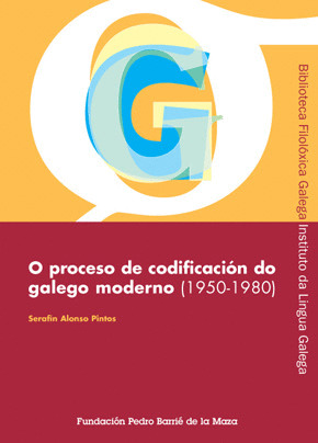 PROCESO DE CODIFICACIÓN DO GALEGO MODERNO, O (1950-1980) (DIXITAL)