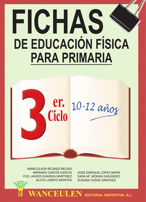 EDUCACION FISICA, EDUCACION PRIMARIA, 3 CICLO, 10-12 AÑOS. FICHAS