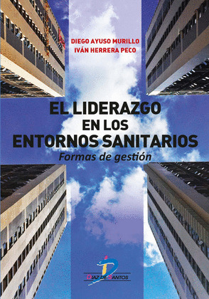 LIDERAZGO EN LOS ENTORNOS SANITARIOS, EL