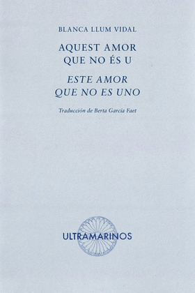 AQUEST AMOR QUE NO ES U / ESTE AMOR QUE NO ES UNO