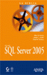 MICROSOFT SQL SERVER 2005. LA BIBLIA INFORMATICA