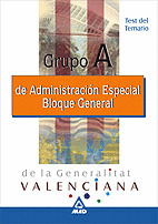 GRUPO A DE ADMINISTRACION ESPECIAL DE LA GENERALITAT VALENCIANA. BLOQUE GENERAL.