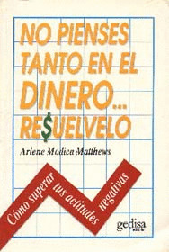 NO PIENSES TANTO EN EL DINERO