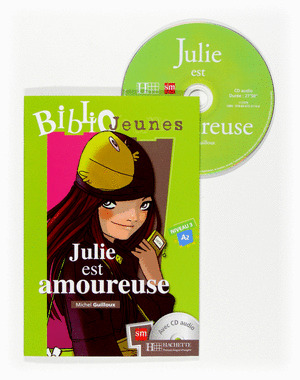 JULIE EST AMOUREUSE. BIBLIOJEUNES. NIVEAU A2