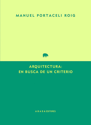 ARQUITECTURA: EN BUSCA DE UN CRITERIO