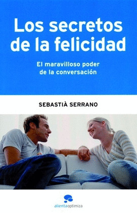 SECRETOS DE LA FELICIDAD, LOS