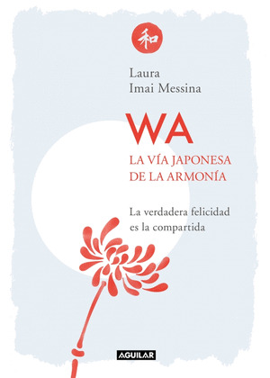 WA. LA VIA JAPONESA DE LA ARMONIA