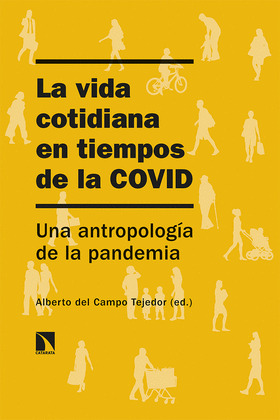 VIDA COTIDIANA EN TIEMPOS DE LA COVID, LA