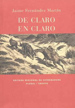 DE CLARO EN CLARO. UNA LECTURA DE EL QUIJOTE