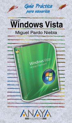WINDOWS VISTA. GUIA PRACTICA PARA USUARIOS