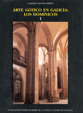 ARTE GOTICO EN GALICIA: LOS DOMINICOS