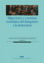 MIGRACIONES Y CUYUNTURA ECONÓMICA DEL FRANQUISMO A LA DEMOCRACIA