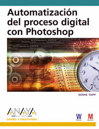 AUTOMATIZACION DEL PROCESO DIGITAL CON PHOTOSHOP