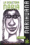 LA SEDUCTORA MARÍA MARIHUANA