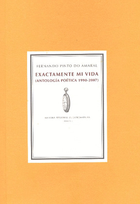 EXACTAMENTE MI VIDA. ANTOLOGÍA POÉTICA 1990-2007