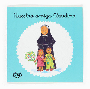 NUESTRA AMIGA CLAUDINA. CONGREGACIÓN DE JESÚS-MARÍA