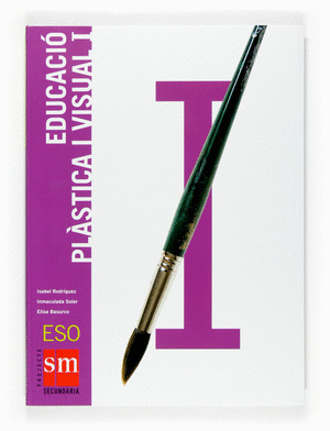 EDUCACIÓ PLÀSTICA I VISUAL I