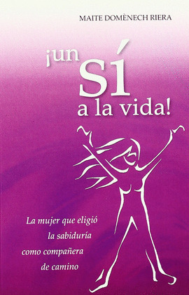UN SI A LA VIDA