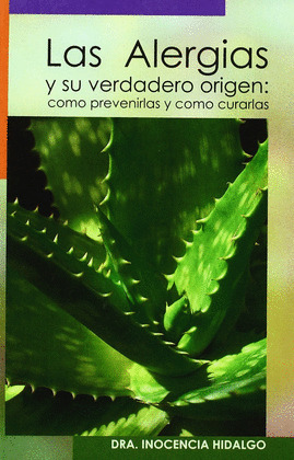LAS ALERGIAS Y SU VERDADERO ORIGEN