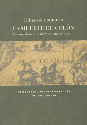 MUERTE DE COLÓN, LA : METAMORFOSIS Y FIN DE OCCIDENTE COMO MITO