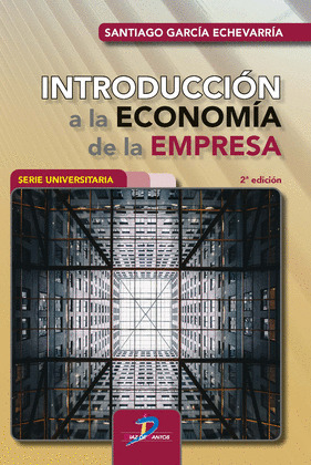 INTRODUCCIÓN A LA ECONOMÍA DE LA EMPRESA (2ª EDICIÓN)