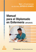 MANUAL PARA EL DIPLOMADO EN ENFERMERIA (ATS/DUE). TEST Y EXAMENES DE DISTINTAS O